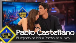 Pablo Castellano habla del impacto de María Pombo en su vida - El Hormiguero
