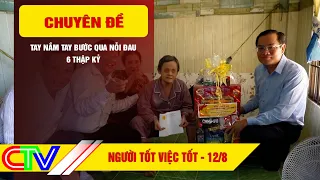 NGƯỜI TỐT VIỆC TỐT 12-8-2026 | TAY NẮM TAY BƯỚC QUA NỖI ĐAU 6 THẬP KỶ