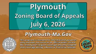 Plymouth Zoning Board of Appeals: 7/6/26