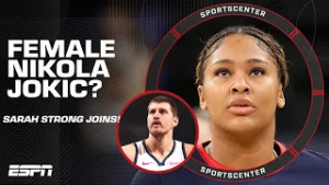 Sarah Strong reacts to claims that she is 'baby Jokic' | SportsCenter