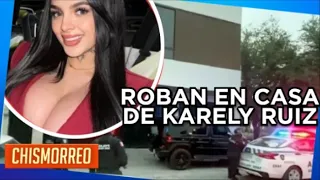 Karely Ruíz sufre asalto armado en su casa | El Chismorreo