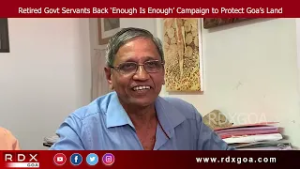 Retired Govt Servants Back ‘Enough Is Enough’ Campaign to Protect Goa’s Land