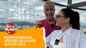 Seúl desde el cielo: la experiencia única que vivieron Marley y "la Tora" Villar - Por el Mundo 2026