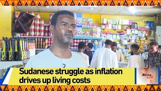 Sudanese struggle as inflation drives up living costs