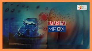 Mpox nchini: Kaunti saba zingali katika hatari ya maambukizi