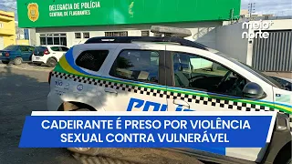 Man arrested for sexual violence in Teresina; suspect was fleeing to other states | Meio Norte