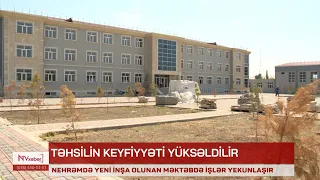 Nehrəmdə yeni inşa olunan məktəbdə işlər yekunlaşır