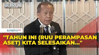 DPR RI Denies Rumors of Rejecting Asset Forfeiture Bill: We Will Finish It This Year
