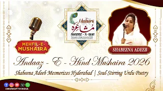 Shabeena Adeeb Mesmerizes Hyderabad | Soul-Stirring Urdu Poetry | Andaaz-e-Hind Mushaira 2026