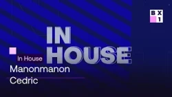 In House - Manonmanon X Cedric