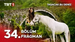 Taşacak Bu Deniz 34. Bölüm Fragmanı @tasacakbudeniztrt