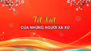 Tết về với Quảng Ninh: Tết Việt của những người xa xứ