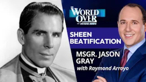 Sheen Beatification: Msgr. Jason Gray & Rosemarie Holliger Costello | The World Over | Feb. 12, 2026