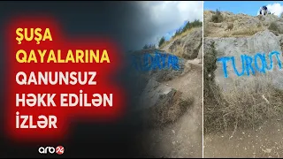 Şuşada tarixi abidələrə zərər vurulur - Qayalara qanunsuz həkk edilən izlər