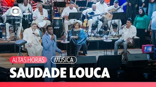 SEU JORGE E ZECA JUNTOS! 🥹❤️ “Saudade Louca” é pra lavar a alma! #AltasHoras| TV Globo