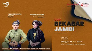 BEKABAR JAMBI | Edisi 28 Juni 2026#bahasajambi#TVRIJambi#MediaPemersatuBangsa