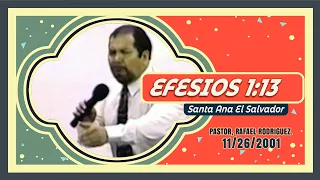 845. EPHESIANS 1:13 11/26/2001 CHURCH INAUGURATION IN EL SALVADOR
