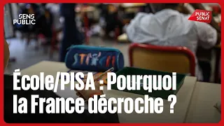 École/PISA : Pourquoi la France décroche ?