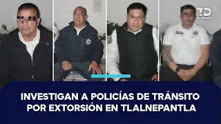Detienen a cuatro policías de Tlalnepantla por presunta extorsión a automovilistas