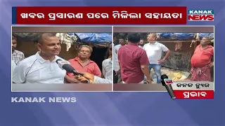 Help Reaches the Helpless After Kanak News Report | Odisha News