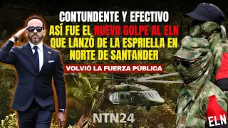 FORCEFUL AND EFFECTIVE: This was the NEW BLOW to the ELN launched by De la Espriella in Norte de ...