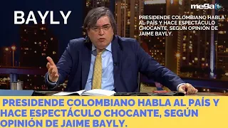 Presidende Colombiano habla al país y hace espectáculo chocante, según opinión de Jaime Bayly.