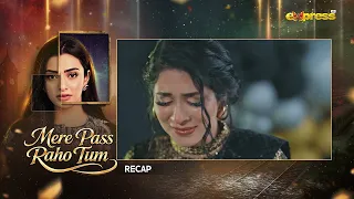 Mere Pass Raho Tum | Episode 39 Recap | Nawal Saeed & Omer Shahzad | Express TV