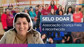 ASSOCIAÇÃO CRIANÇA FELIZ EARNS THE DOAR SEAL: management and transparency - Stay Informed #10