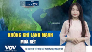 Dự báo thời tiết đêm nay và ngày mai mùng 2 Tết | Không khí lạnh mạnh, Bắc Bộ mưa rét tới mùng 3 Tết