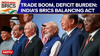 BRICS Latest News | India's Growing BRICS Trade Comes With A $226 Billion Challenge