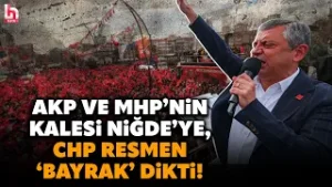 Niğde’de son seçimde AKP ve MHP yüzde 56 oy aldı… CHP’nin bugünki mitingi ise resmen tarihe geçti!