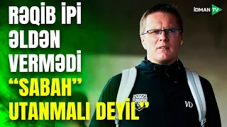 "Sabah" buna görə utanmalı deyil" - MƏĞLUBİYYƏTƏ REAKSİYA #championsleague