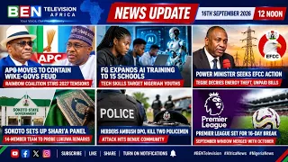BEN Television Africa News | 12 Noon Update — 16th September 2026