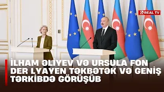 İlham Əliyev və Ursula Fon der Lyayen təkbətək və geniş tərkibdə görüşüb
