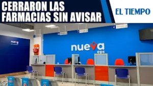 Caos en farmacias de Soacha y Funza por suspensión de servicios para la Nueva EPS | EL TIEMPO