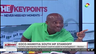 EOCO Vs Manhyia South MP: "It's About GH¢2.2m, Not Ghana Jollof" - Baidoo on Baffour Awuah