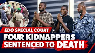 Edo Special Court Sentences Four Kidnappers To Death By Hanging | Vbosunu