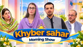 Khyber Sahar || Morning Show || Amin Mashal || Aliya Marwat || AVT Khyber