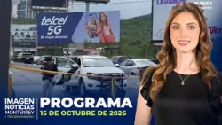 Noticias MTY con Brisseida Moya | Programa Completo 15 de octubre de 2026