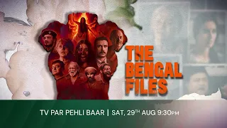 The Bengal Files | TV Par Pehli Baar | 29th August, Sat, 9:30 PM | Zee Cinema