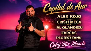 Copilul de Aur ❌ Alex Kojo ❌ Cristi Mega ❌ M. Olandezu ❌ Farcas ❌ Ploiesteanu ❌ Colaj Mix ❌ DIBI TV