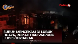 Kebakaran Subuh di Lubuk Buaya Padang, Rumah dan Warung Hangus