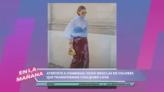 Dare to Mix: Eight Color Combinations That Transform Any Look | En La Mañana