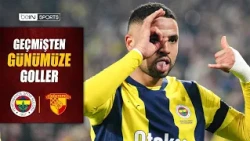 Geçmişten Günümüze Fenerbahçe - Göztepe Maçlarının Golleri | Trendyol Süper Lig