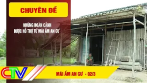 MÁI ẤM AN CƯ 02-3-2026 | NHỮNG HOÀN CẢNH ĐƯỢC HỖ TRỢ TỪ MÁI ẤM AN CƯ