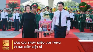 Lao Cai holds memorial and burial ceremony for 71 martyrs' remains | 500-Day and Night Campaign |...