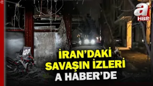 İran'da Yıkımın Boyutu A Haber Kameralarında... | A Haber