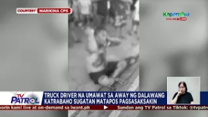 TV PATROL: Truck driver na umawat lang sa away ng mga katrabaho sinaksak