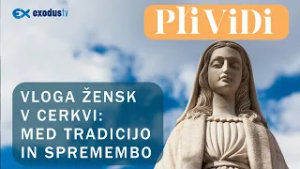 PRIVIDI: Vloga žensk v Cerkvi: med tradicijo in spremembo