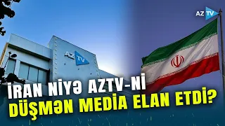 What is the motive of Iran in declaring AzTV hostile media? - DETAILS IN "WEEK"